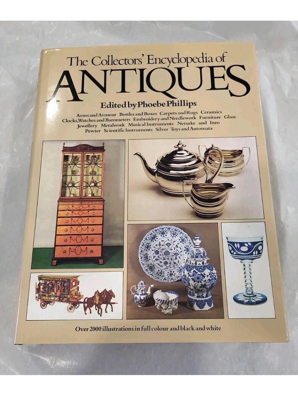 The Collector's Encyclopedia Of Antiques . Published 1989. Rare Fun Read!